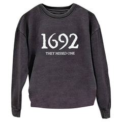 ”1692 They Missed One” Printed Round Neck Long Sleeve Sweatshirt