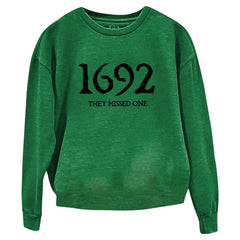 ”1692 They Missed One” Printed Round Neck Long Sleeve Sweatshirt