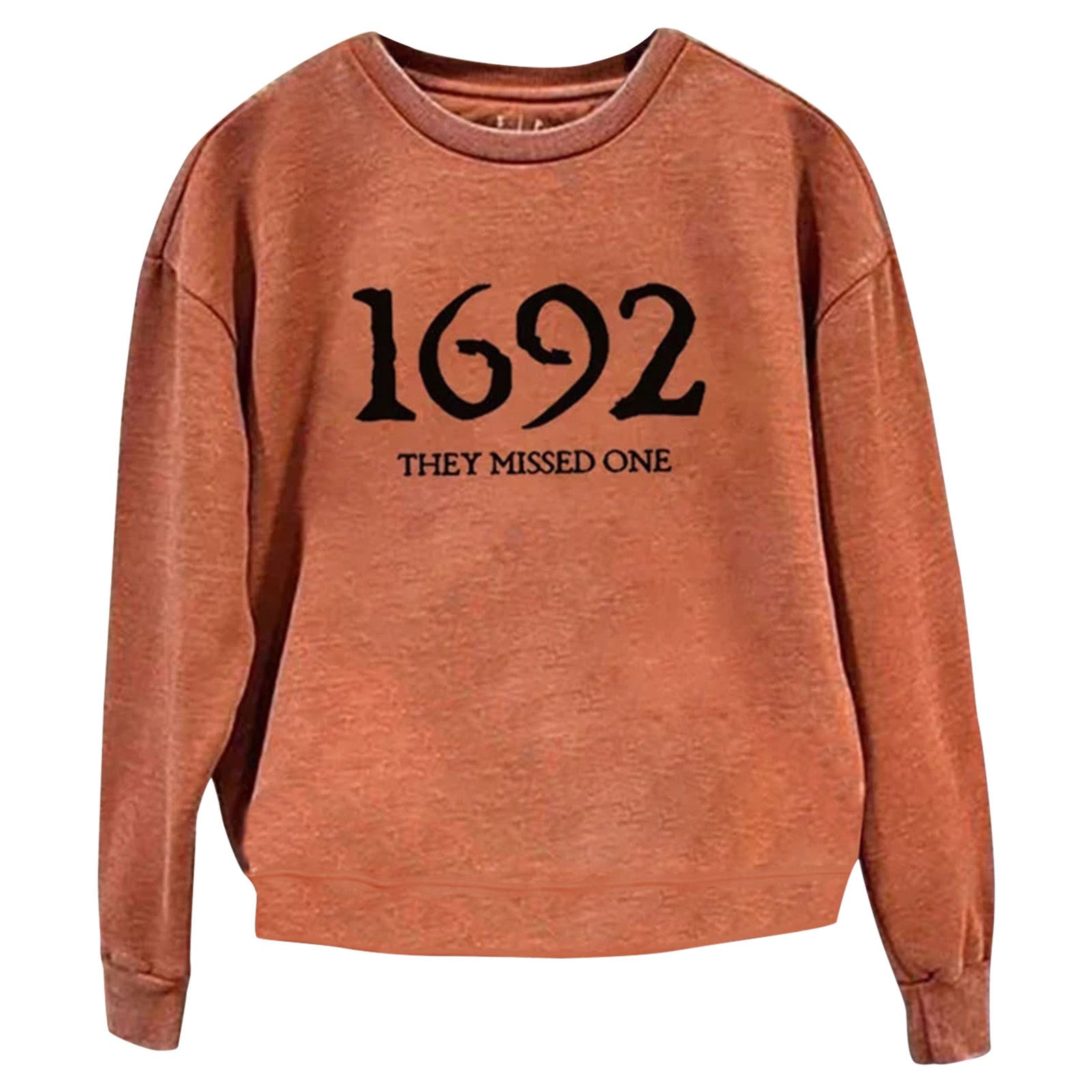 ”1692 They Missed One” Printed Round Neck Long Sleeve Sweatshirt