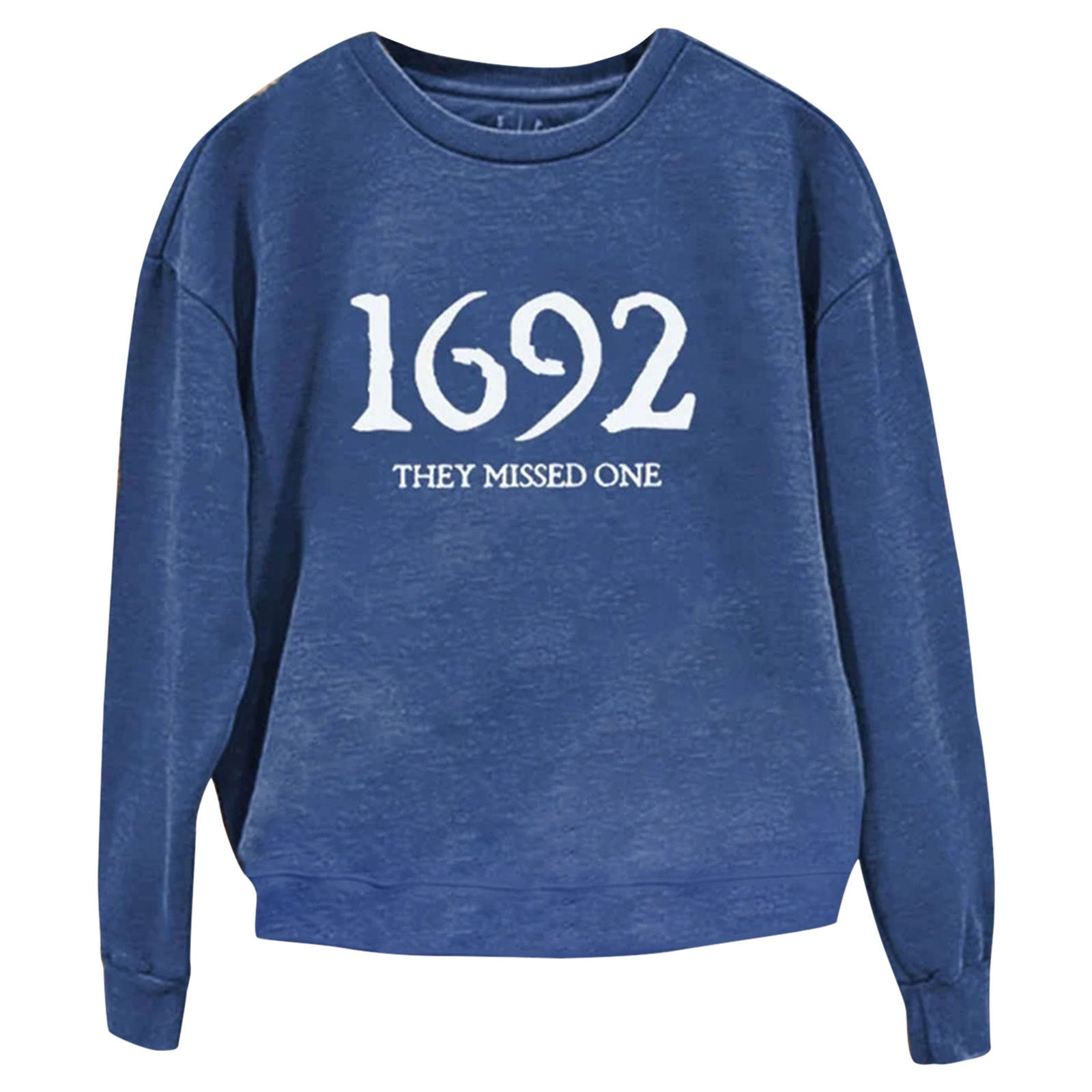 ”1692 They Missed One” Printed Round Neck Long Sleeve Sweatshirt