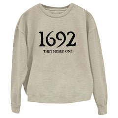 ”1692 They Missed One” Printed Round Neck Long Sleeve Sweatshirt