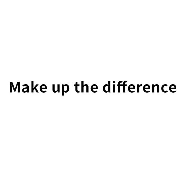 Make up the difference-Specified product