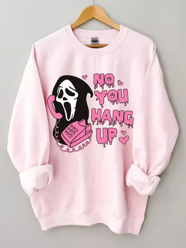 Women's No You Hang Up Funny Halloween Sweatshirt