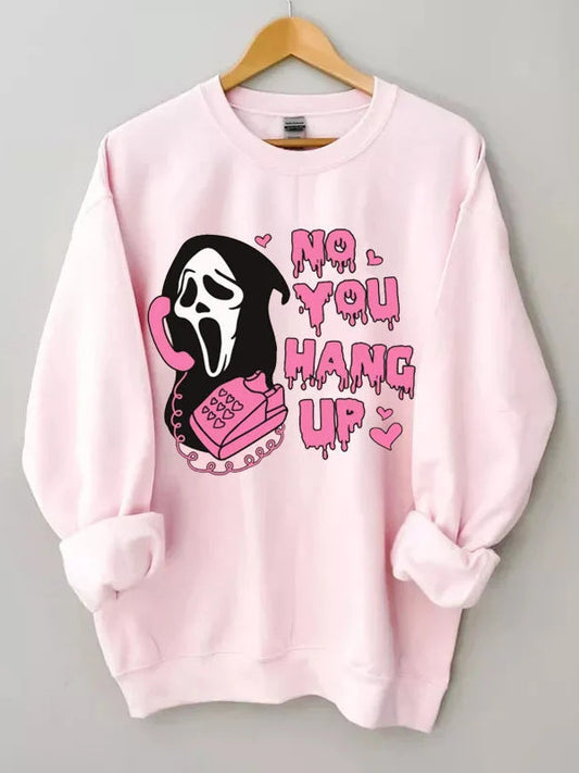 Women's No You Hang Up Funny Halloween Sweatshirt