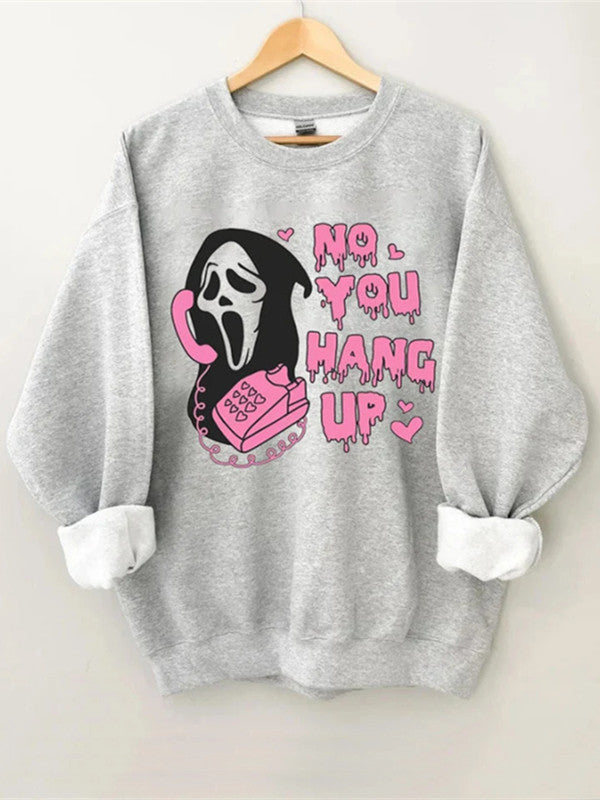 Women's No You Hang Up Funny Halloween Sweatshirt