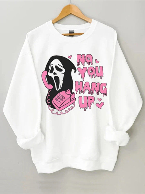 Women's No You Hang Up Funny Halloween Sweatshirt